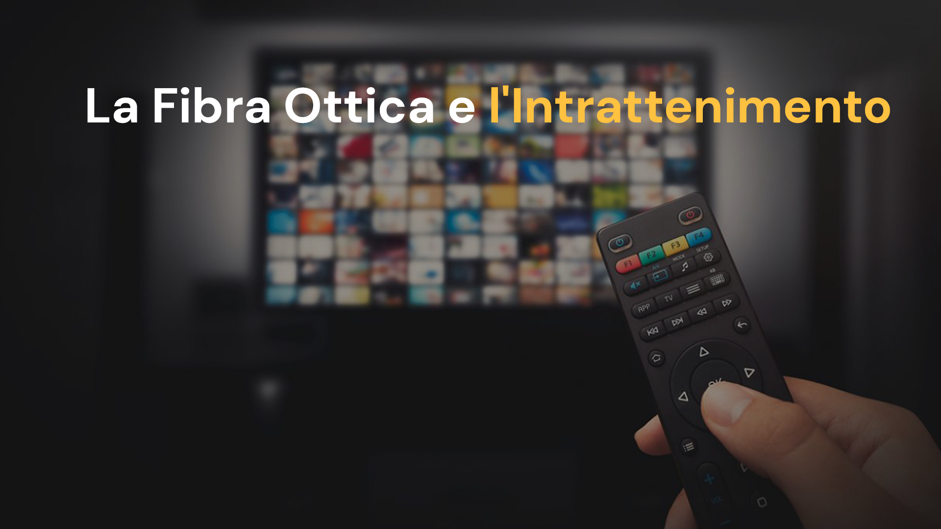 La Fibra Ottica e l’Intrattenimento